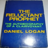 Nevoljni prorok, unaprijed vlasnički tvrdi uvez B000O3KG3O Daniel Logan
